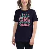 Just a Girl Who Loves Dance - Women's Relaxed T-Shirt