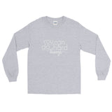You Can Do Hard Things - Men's Long Sleeve Shirt - Entrepreneur Gifts and Small Business Owner Motivation