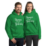 Stronger Than Yesterday - Unisex Hoodie - Entrepreneur Motivation Shirt - Inspiration Gift For Small Business Owner