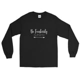 Fearlessly Authentic - Men's Long Sleeve Shirt - Entrepreneur Gift and Small Business Owner Motivation Tips