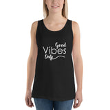 Good Vibes Only - Unisex Tank Top - Entrepreneur Gift for Motivation and Inspiration for Small Business Owner