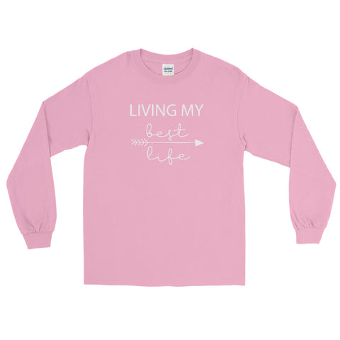 Living My Best Life - Men's Long Sleeve Shirt - Entrepreneur Motivation Shirt - Inspiration Gift For Small Business Owner