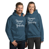 Stronger Than Yesterday - Unisex Hoodie - Entrepreneur Motivation Shirt - Inspiration Gift For Small Business Owner