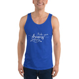 Make Your Dreams Happen - Unisex Tank Top - Entrepreneur Motivation and Small Business Owner Gift Ideas for Inspiration