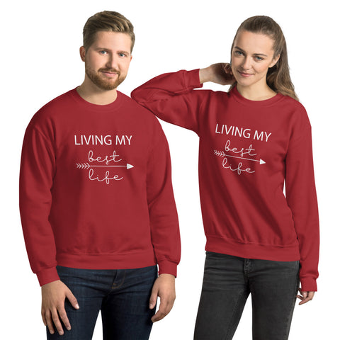 Living My Best Life - Unisex Sweatshirt - Entrepreneur Motivation Shirt - Inspiration Gift For Small Business Owner