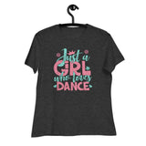 Just a Girl Who Loves Dance - Women's Relaxed T-Shirt