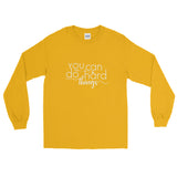 You Can Do Hard Things - Men's Long Sleeve Shirt - Entrepreneur Gifts and Small Business Owner Motivation