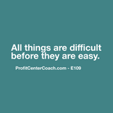 E109 - Social Square 12" x 12" Inspirational Canvas Wall Hanging - “All things are difficult before they are easy.”