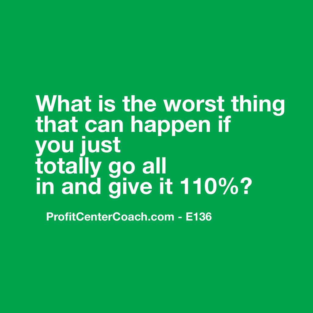 E136 - Social Square 12" x 12" Inspirational Canvas Wall Hanging - “What is the worst thing that can happen if you just totally go all in and give it 110%?”