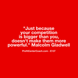 E137 - Social Square 12" x 12" Inspirational Canvas Wall Hanging -“Just because your competition is bigger than you, doesn’t make them more powerful.” Malcom Gladwell