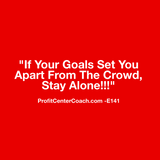 E141 - Social Square 12" x 12" Inspirational Canvas Wall Hanging - “If your goals set you part from the crowd, stay alone!!”