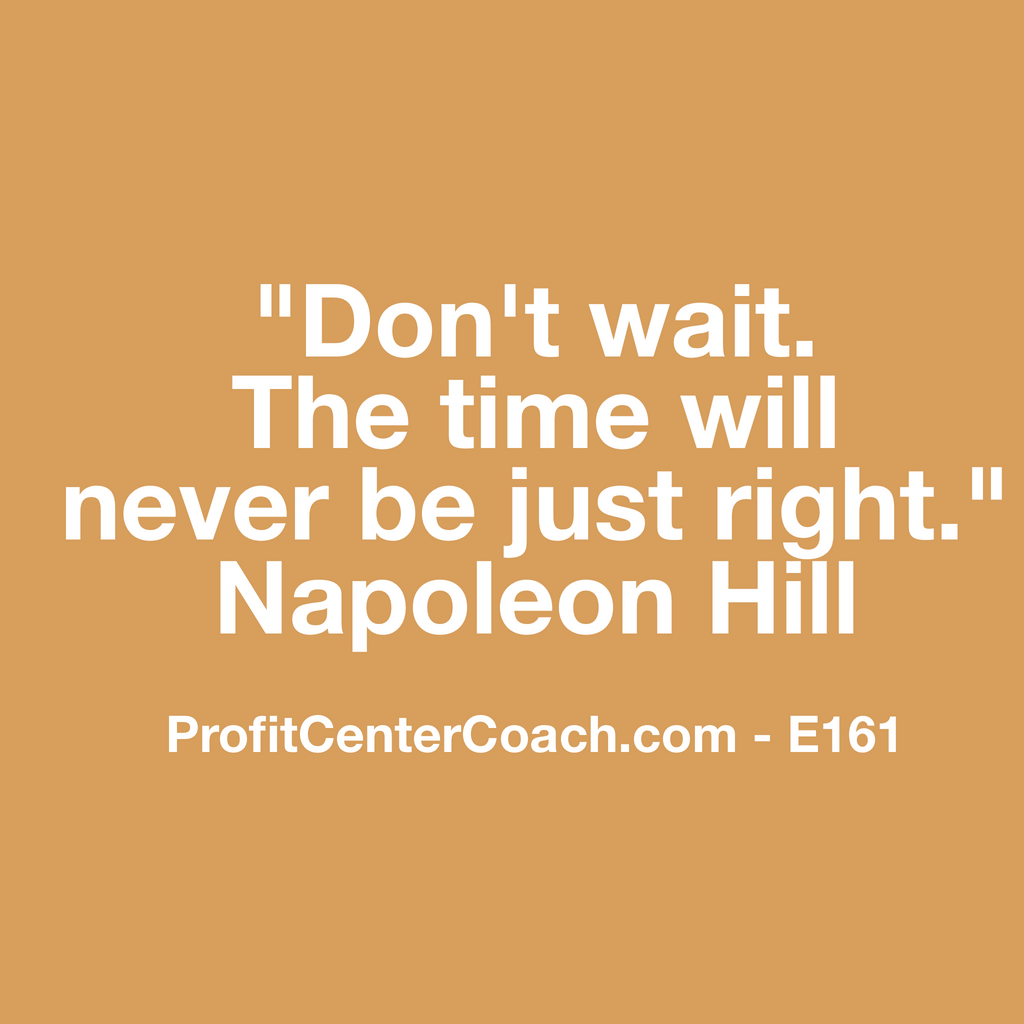 E161 - Social Square 12" x 12" Inspirational Canvas Wall Hanging - “Don’t wait. The time will never be just right.” Napoleon Hill