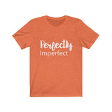 Perfectly Imperfect  - Unisex Jersey Short Sleeve Tee - The Entrepreneur In Me Says - Motivation Inspiration Gift for Small Business Owner