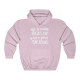 My Freedom Doesn't End Where Your Fear Begins - Unisex Heavy Blend™ Hooded Sweatshirt