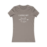 Living My Best Life - Women's Favorite Fitted Tee - The Entrepreneur In Me Says - Small Business Gift
