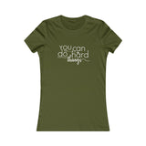 You Can Do Hard Things - Women's Favorite Fitted Tee - The Entrepreneur In Me Says - Small Business Gift