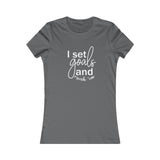 I Set Goals and Crush Em - Women's Favorite Fitted Tee - The Entrepreneur In Me Says - Small Business Gift