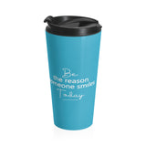 Be The Reason Someone Smiles Today - Stainless Steel Travel Mug Bright Blue - The Entrepreneur In Me Says Gift - Small Business Owner Present