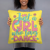 Just a Girl Who Loves Dance - Basic Pillow
