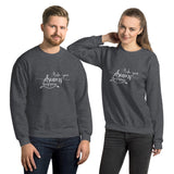 Make Your Dreams Happen - Unisex Sweatshirt - Entrepreneur Motivation and Small Business Owner Gift Ideas for Inspiration