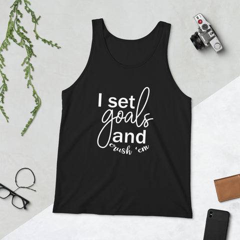 I Set Goals and Crush Em - Unisex Tank Top - The Entrepreneur In Me Says - Small Business Gift