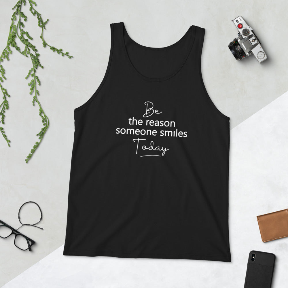 Be the Reason Someone Smiles Today - Unisex Tank Top - The Entrepreneur In Me Says - Small Business Gift
