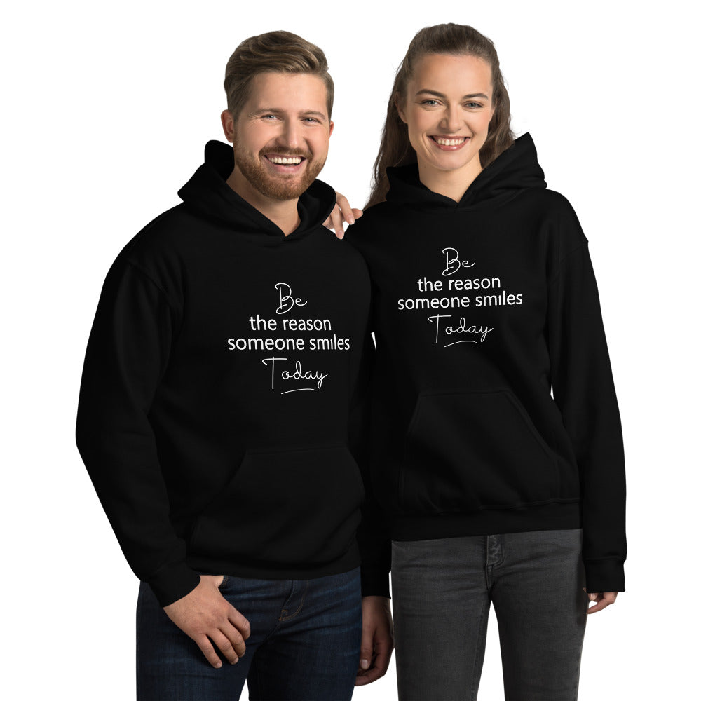 Be the Reason Someone Smiles Today - Unisex Hoodie Sweatshirt - Women's Favorite Fitted Tee - The Entrepreneur In Me Says - Small Business Gift