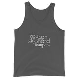 You Can Do Hard Things - Unisex Tank Top -  Entrepreneur Gifts and Small Business Owner Motivation