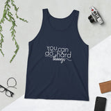 You Can Do Hard Things - Unisex Tank Top -  Entrepreneur Gifts and Small Business Owner Motivation
